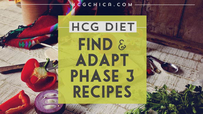 Find and Adapt Recipes for Phase 3 of the hCG Diet Protocol