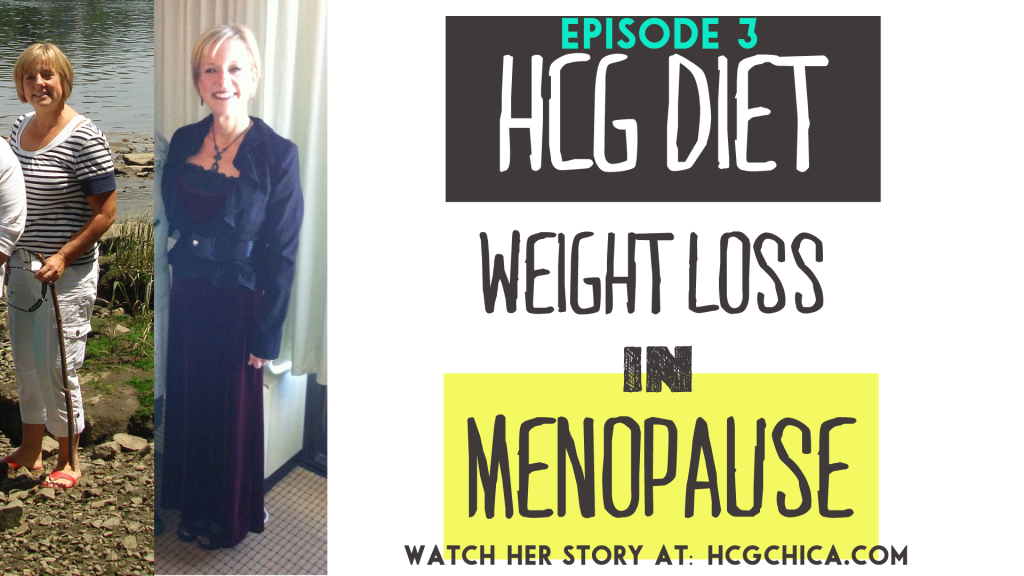 hCG Diet Results - Menopause - 50lb Weight Loss - Episode 3