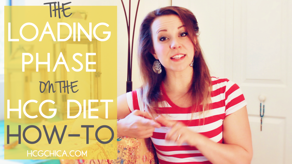 The Loading Phase on the hCG Diet - What It Is - How to Do It - hcgchica.com