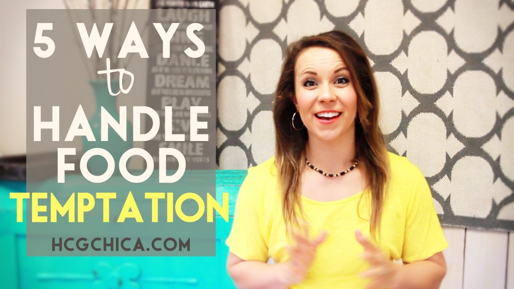 5 Ways to Handle Temptations with Food in Phase 3 & 4 After the hCG Diet - hcgchica.com