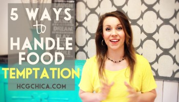 5 Ways to Handle Temptations with Food in Phase 3 & 4 After the hCG Diet - hcgchica.com