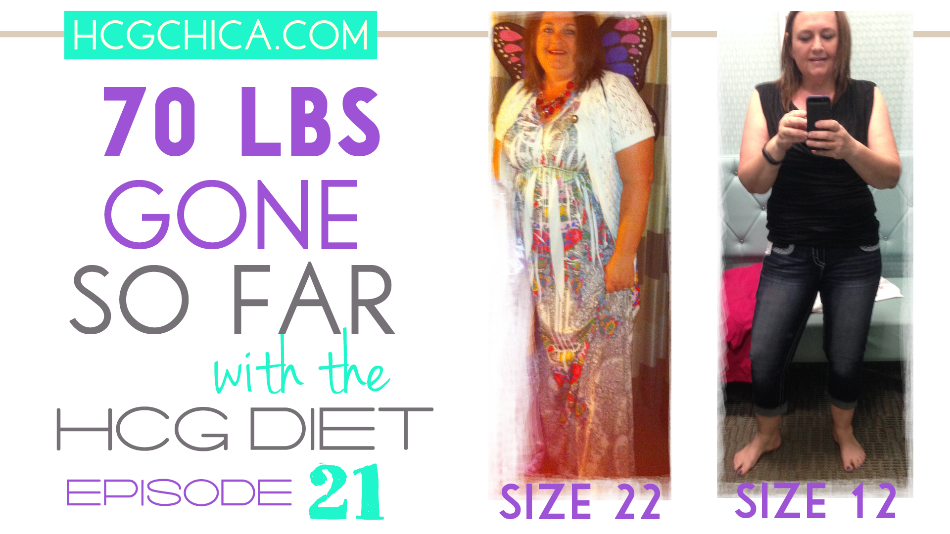 Episode 21 of the hCG Diet Interviews - 70 lbs gone so far - Size 22 to Size 12 - hcgchica.com