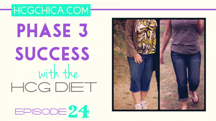 Phase 3 Success - Episode 24 hCG Diet Interviews - hcgchica.com
