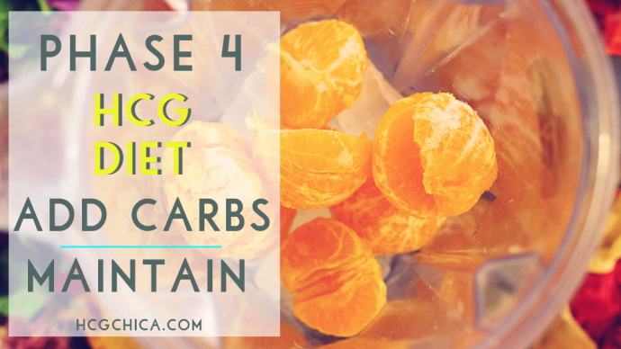 Phase 4 hCG Diet Basics - Maintain and Add Carbs - hcgchica.com