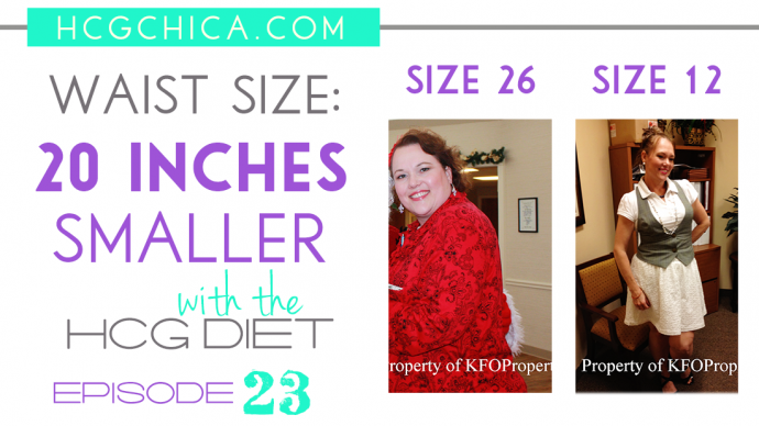 20 Inches Gone from her Waist Alone - Episode 23 of the hCG Diet Interviews- stories of real people - hcgchica.com