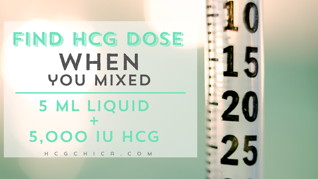 How To Find Your Dose of hCG on the Injection Syringe When You Mixed 5,000 iu hCG with 5 ml of bacteriostatic water - hcgchica.com 125 iu, 150 iu, 175 iu, 200 iu, 225 iu, 250 iu