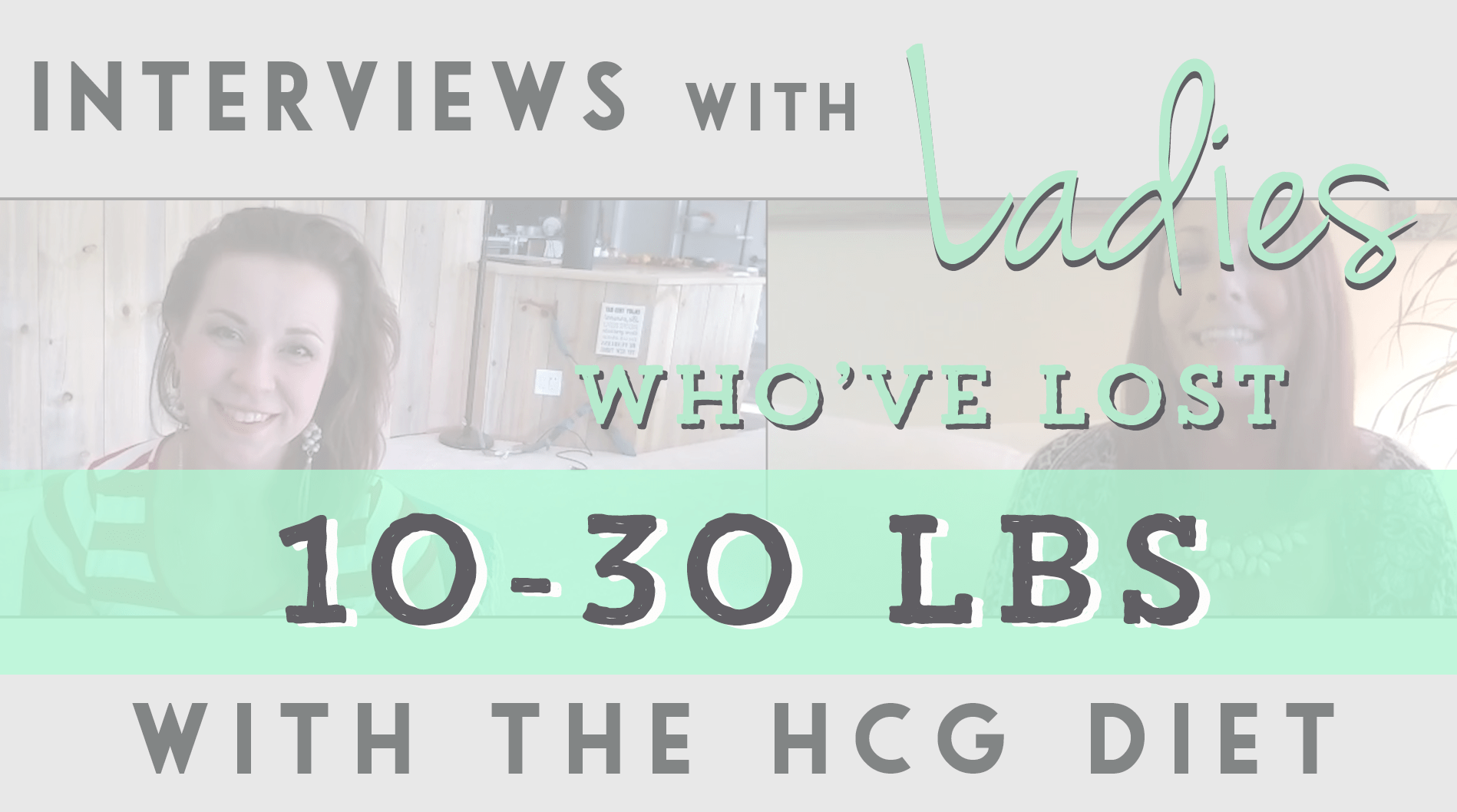 10-30 lbs hcg diet interviews reviews success stories